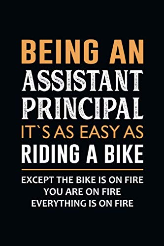 Being An Assistant Principal It's As Easy As Riding A Bike: Blank Lined Notebook for Assistant Principal | Funny Appreciation Gifts for Assistant