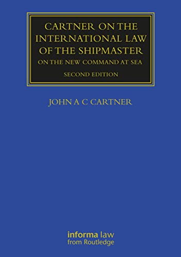 Cartner on the International Law of the Shipmaster: On The New Command at...