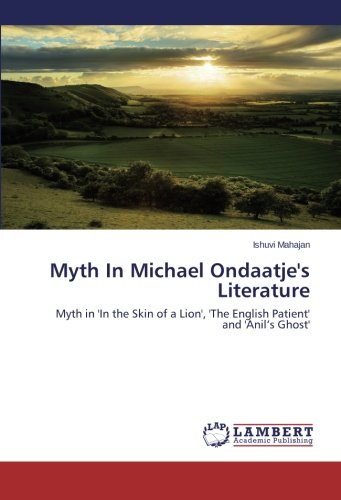 Myth In Michael Ondaatje's Literature