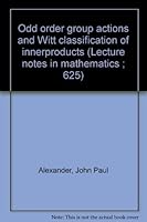 Odd Order Group Actions and Witt Classification of Innerproducts 0387085289 Book Cover