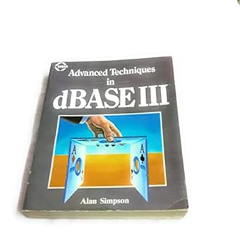 Paperback Advanced techniques in dBASE III (SSP) Book
