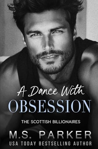 A Dance with Obsession (The Scottish Billionaires)