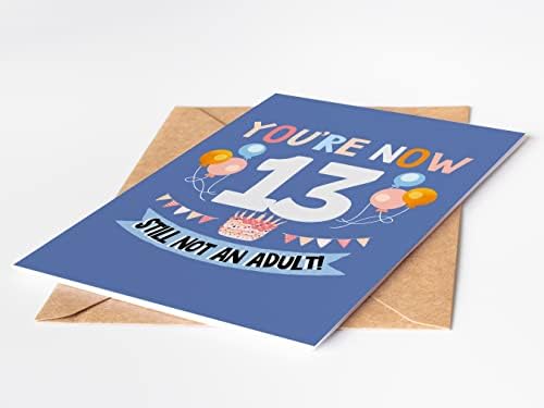 Funny 13th Birthday card for boy or girl with envelope | Unique and original card for son, daughter, grandson or granddaughter | You're 13 Now