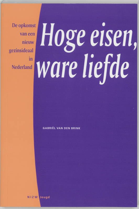  Hoge eisen, ware liefde: de opkomst van een nieuw gezinsideaal in Nederland