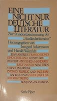 Eine Nicht nur deutsche Literatur: Zur Standortbestimmung der "Ausländerliteratur" (Serie Piper) 3492008895 Book Cover
