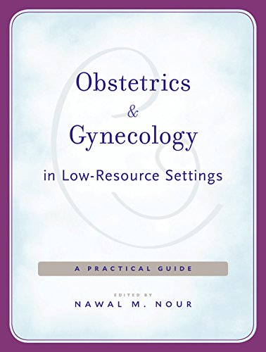 Télécharger Obstetrics and Gynecology in Low-Resource Settings (English Edition) PDF Ebook En Ligne
