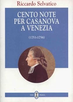 Paperback Cento note per Casanova a Venezia: 1753- 1756 (Ateneo veneto) (Italian Edition) [Italian] Book