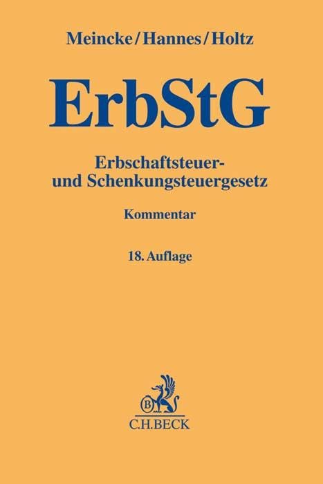 Erbschaftsteuer- und Schenkungsteuergesetz: Kommentar (Gelbe Erläuterungsbücher)