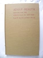 Adult health; services for the chronically ill and aged B0006BO50Y Book Cover