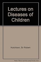 Lectures on Diseases of Children 0713140518 Book Cover