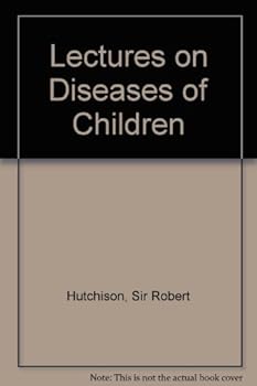 Lectures on Diseases of Children