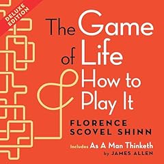 The Game of Life and How to Play It, Deluxe Edition Audiolibro Por Florence Scovel Shinn, James Allen arte de portada