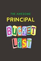 The Awesome Principal Bucket List: A Journal 1985332809 Book Cover