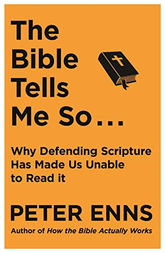 The Bible Tells Me So: Why defending Scripture has made