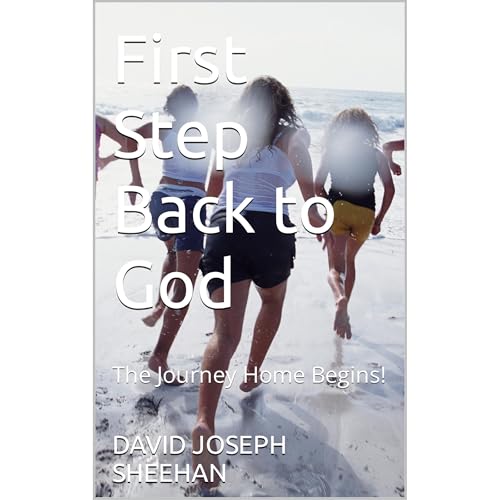 First Step Back to God by DAVID JOSEPH SHEEHAN episode artwork
