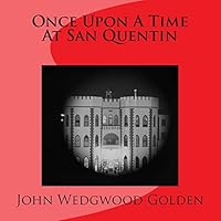 Once Upon a Time at San Quentin 1500270407 Book Cover