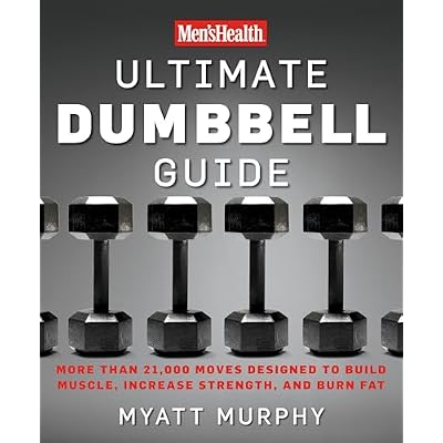 Men's Health Ultimate Dumbbell Guide