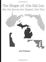 The shape of the nation : why the states are shaped like that 0967422809 Book Cover