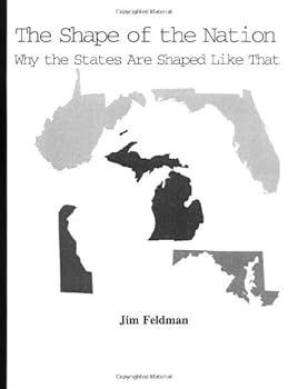 Paperback The Shape of the Nation-Why the States are Shaped Like That Book