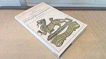 Hardcover The Royal Berkshire Regiment Famous Regiments Book