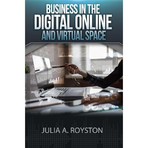 Business in the Digital, Online and Virtual Space [Written by Julia Royston] episode artwork