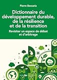 pierre cornu historien  Dictionnaire du développement durable, de la résilience et de la transition - Revisiter la dimension institutionnelle et sa gouvernance