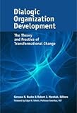 The Theory and Practice of Transformational Change Dialogic Organization Development (Hardback) - Common