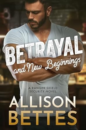 Betrayal & New Beginnings