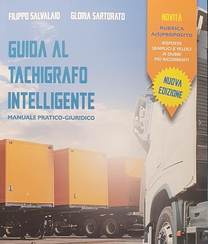 Guida al tachigrafo inteligente. Manuale pratico-giuridico.