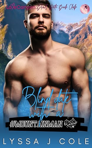Blind Date with a #MOUNTAINMAN: Love Canyon Blind Date with a #BOOKBOYFRIEND