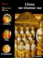 L'Ecole qui n'existait pas 2092822241 Book Cover