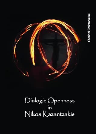 Dialogic Openness in Nikos Kazantzakis book cover