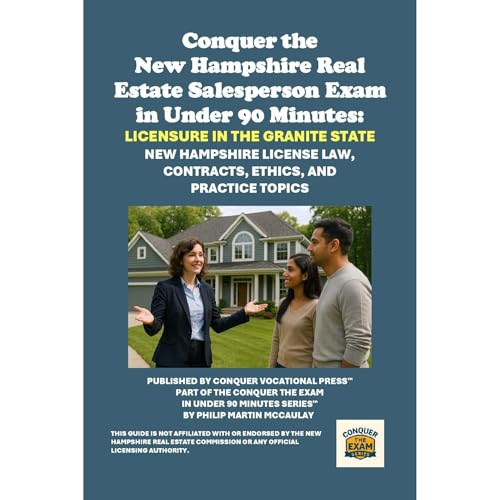 Conquer the New Hampshire Real Estate Salesperson Exam in Under 90 Minutes: Licensure in the Granite State Audiolibro Por Philip Martin McCaulay arte de portada