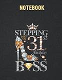  Notebook: Womens Stepping Into My 31st Birthday Like A Boss Heels Crow Size 8.5\'\'x11\'\' and 140 Pages