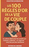 cadeau vieux chien  Les 100 Règles d\'Or de la Vie de Couple: Le cadeau idéal pour les couples qui s’aiment, s’adorent… et s’agacent trois fois par jour minimum