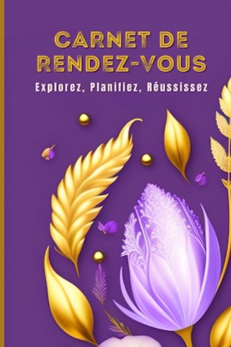 Carnet de Rendez-vous: Planificateur professionnel à remplir: Journal de Productivité: Organisateur d’événements spéciaux: et rdv d'affaire: Agenda ... au petit format A5 Idéal pour emporté partout