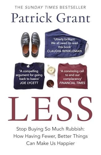 Less: Stop Buying So Much Rubbish: How Having Fewer, Better Things Can Make Us Happier image 4
