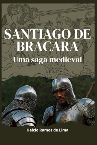 Santiago de Bracara: Uma saga medieval (Portuguese Edition)