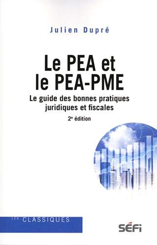 Télécharger Le PEA et le PEA-PME : Le guide des bonnes pratiques juridiques et fiscales PDF