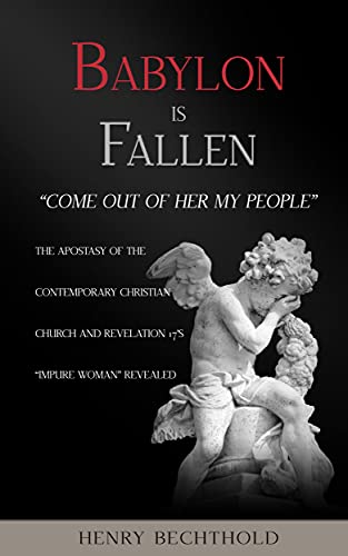 Babylon Is Fallen: Come Out Of Her My People