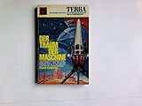 Terra Taschenbuch 100 - Der Traum der Maschine - Hanns Kneifel 