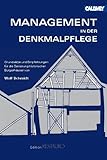 Management in der Denkmalpflege: Die Sanierung historischer Bürgerhäuser