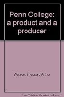 Penn College: a product and a producer B0006CPTVW Book Cover