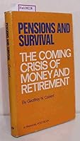 Pensions and survival: The coming crisis of money and retirement 0888960573 Book Cover
