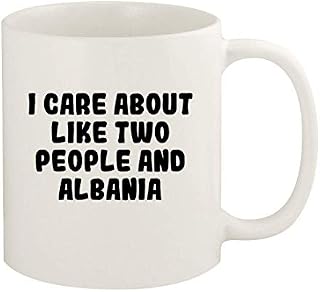 I Care About Like Two People And ALBANIA - 11oz Ceramic White Coffee