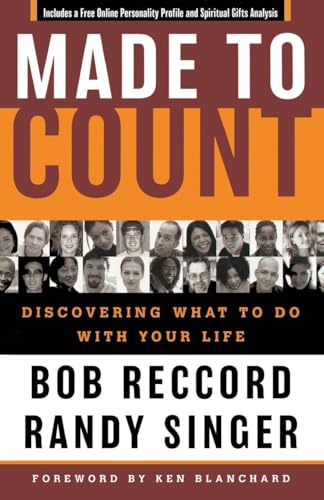 Made to Count: Discovering What to Do with Your Life (With: Bob Reccord)