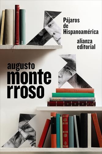 Pájaros de Hispanoamérica (El libro de bolsillo - Bibliotecas de autor - Biblioteca Monterroso)