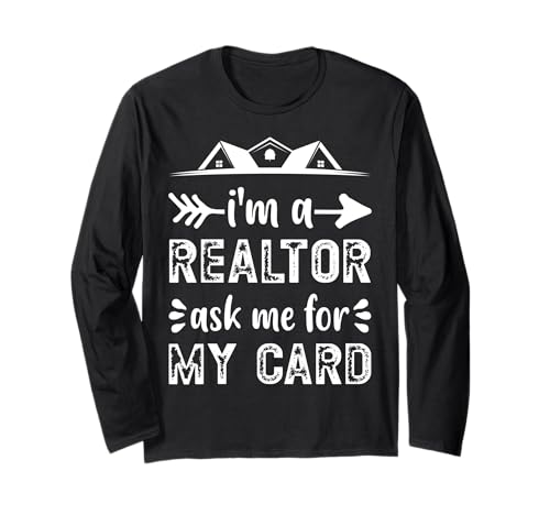 I'm A Realtor Ask Me For My Card Funny Real Estate Manga Larga