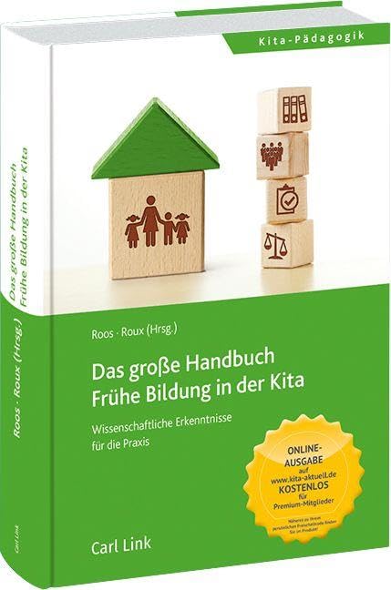 Das große Handbuch Frühe Bildung in der Kita: Wissenschaftliche Erkenntnisse für die Praxis