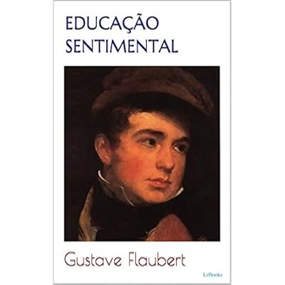 Educa&ccedil;&atilde;o Sentimental - Flaubert